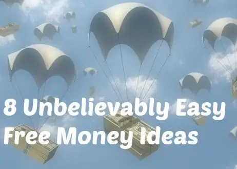 Easy Free Money Ideas